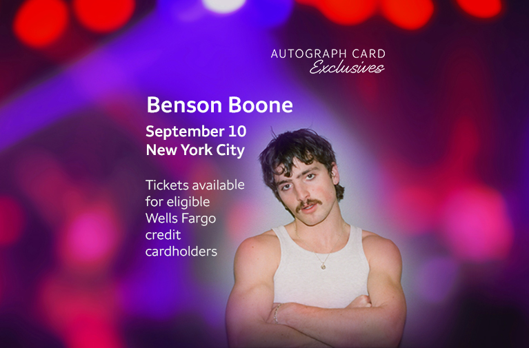 Singer Benson Boone standing with arms crossed. Benson Boone, September 10, New York City. Tickets available for eligible Wells Fargo credit cardholders. Autograph Card Exclusives logo. Links to ticketing provider.